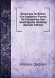 Relaciones De Bolivia Con Inglaterra: Puntos De Partida Para Una Investigacion Historica (Spanish Edition), Antonio Quijarro 