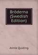 Broderna (Swedish Edition), Annie Quiding 