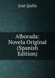 Alborada: Novela Original (Spanish Edition), Jose Quilis 