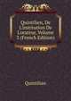 Quintilien, De L'institution De L'orateur, Volume 3 (French Edition), Quintilian 