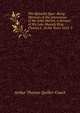 The Splendid Spur: Being Memoirs of the Adventures of Mr. John Marvel, a Servant of His Late Majesty King Charles I., in the Years 1642-3, Arthur Thomas Quiller-Couch 