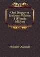 Chef D'oeuvres Lyriques, Volume 1 (French Edition), Philippe Quinault 
