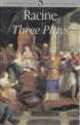 Three Plays: Andromache, Phaedra, Athaliah, Jean Racine 