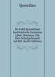 M. Fabii Quintiliani Institutionis Oratoriae Liber Decimus: Fur Den Schulgebrauch Erklart (Latin Edition), Henry S. Frieze 