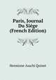 Paris, Journal Du Siege (French Edition), Hermione Asachi Quinet 