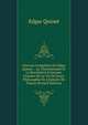 Oeuvres Compl?tes De Edgar Quinet .: Le Christianisme Et La Revolution Fran?aise. Examen De La Vie De Jesus. Philosophie De L'histoire De France (French Edition), Edgar Quinet 