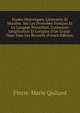 Etudes Historiques, Litt?raires Et Morales: Sur Les Proverbes Fran?ais Et Le Langage Proverbial, Contenant L'explication Et L'origine D'un Grand . Dans Tous Les Recueils (French Edition), Pierre-Marie Quitard 