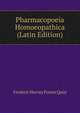 Pharmacopoeia Homoeopathica (Latin Edition), Frederic Hervey Foster Quin 