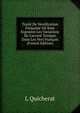 Trait? De Versification Fran?aise O? Sont Expos?es Les Variations De L'accent Tonique Dans Les Vers Fran?ais (French Edition), L Quicherat 