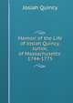 Memoir of the Life of Josiah Quincy, Junior, of Massachusetts: 1744-1775, Quincy, Josiah 