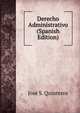 Derecho Administrativo (Spanish Edition), Jose S. Quinteros 