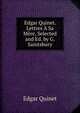 Edgar Quinet. Lettres A Sa Mere, Selected and Ed. by G. Saintsbury, Edgar Quinet 