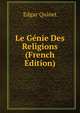 Le Genie Des Religions (French Edition), Edgar Quinet 