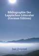 Bibliographie Der Lappischen Litteratur (German Edition), Just Qvigstad 
