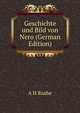 Geschichte und Bild von Nero (German Edition), A H Raabe 