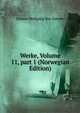 Werke, Volume 11, part 1 (Norwegian Edition), Johann Wolfgang Von Goethe 