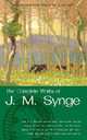 The Complete Works of J. M. Synge, John Millington Synge 