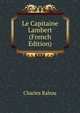 Le Capitaine Lambert (French Edition), Charles Rabou 