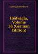 Hedwigia, Volume 38 (German Edition), Ludwig Rabenhorst 