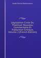 Legislation Civile Du Thalmud: Nouveau Commentaire Et Traduction Critique, Volume 2 (French Edition), Israel Michel Rabbinowicz 