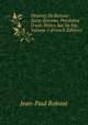 Oeuvres De Rabaut-Saint-?tienne: Pr?c?d?es D'une Notice Sur Sa Vie, Volume 1 (French Edition), Jean-Paul Rabaut 