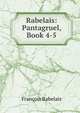 Rabelais: Pantagruel, Book 4-5, Francois Rabelais 
