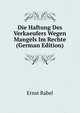 Die Haftung Des Verkaeufers Wegen Mangels Im Rechte (German Edition), Ernst Rabel 