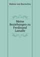Meine Beziehungen zu Ferdinand Lassalle, Helene von Racowitza 