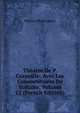 Theatre De P. Corneille: Avec Les Commentaires De Voltaire, Volume 12 (French Edition), William Shakespeare 
