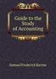 Guide to the Study of Accounting, Samuel Frederick Racine 