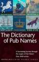 The Dictionary of Pub Names, Wordsworth Editions, Limited 
