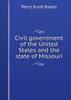Civil government of the United States and the state of Missouri, Perry Scott Rader 