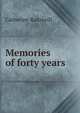 Memories of forty years, Radziwill, Catherine Princess 