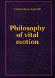 Philosophy of vital motion, Charles Bland Radcliffe 