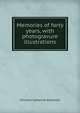 Memories of forty years, with photogravure illustrations, Radziwill, Catherine Princess 