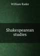 Shakespearean studies, William Rader 