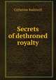 Secrets of dethroned royalty, Radziwill, Catherine Princess 