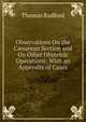 Observations On the C?sarean Section and On Other Obstetric Operations: With an Appendix of Cases, Thomas Radford 