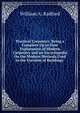 Practical Carpentry: Being a Complete Up to Date Explanation of Modern Carpentry and an Encyclopedia On the Modern Methods Used in the Erection of Buildings ., William A. Radford 
