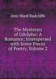 The Mysteries of Udolpho: A Romance; Interspersed with Some Pieces of Poetry, Volume 2, Ann Ward Radcliffe 