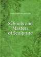 Schools and Masters of Sculpture, Alida Graveraet Radcliffe 