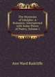 The Mysteries of Udolpho: A Romance; Interspersed with Some Pieces of Poetry, Volume 1, Ann Ward Radcliffe 