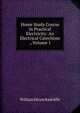 Home Study Course in Practical Electricity: An Electrical Catechism ., Volume 1, William Hiram Radcliffe 