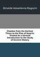 Chaldea from the Earliest Times to the Rise of Assyria: Treated As a General Introduction to the Study of Ancient History, Zenaide Alexeievna Ragozin 