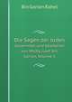 Die Sagen der Juden. Gesammelt und bearb. von Micha Joseph bin Gorion Volume 3 (German Edition), Bin Gorion Rahel 