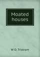 Moated houses, W O. Tristram 