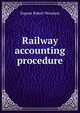 Railway accounting procedure, Eugene Robert Woodson 