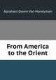 From America to the Orient, Abraham Doren Van Honeyman 