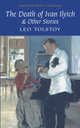 The Death of Ivan Ilyich & Other Stories, Лев Николаевич Толстой, Leo Tolstoy 