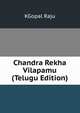 Chandra Rekha Vilapamu (Telugu Edition), KGopal Raju 